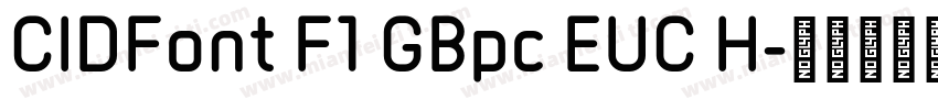 CIDFont F1 GBpc EUC H字体转换